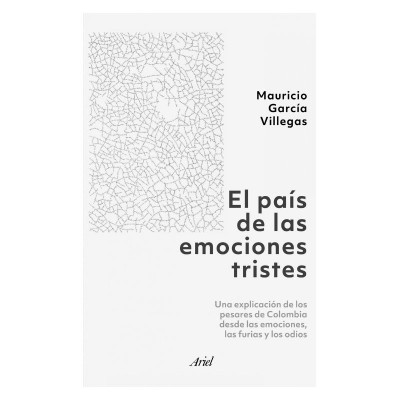 ImagenEl País de las Emociones Tristes. Mauricio García Villegas