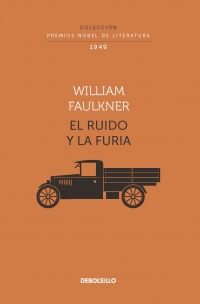 Imagen El Ruido y La Furia (Colección Premios Nobel de Literatura)⎪William Faulkner