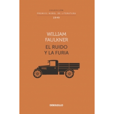 ImagenEl Ruido y La Furia (Colección Premios Nobel de Literatura)⎪William Faulkner
