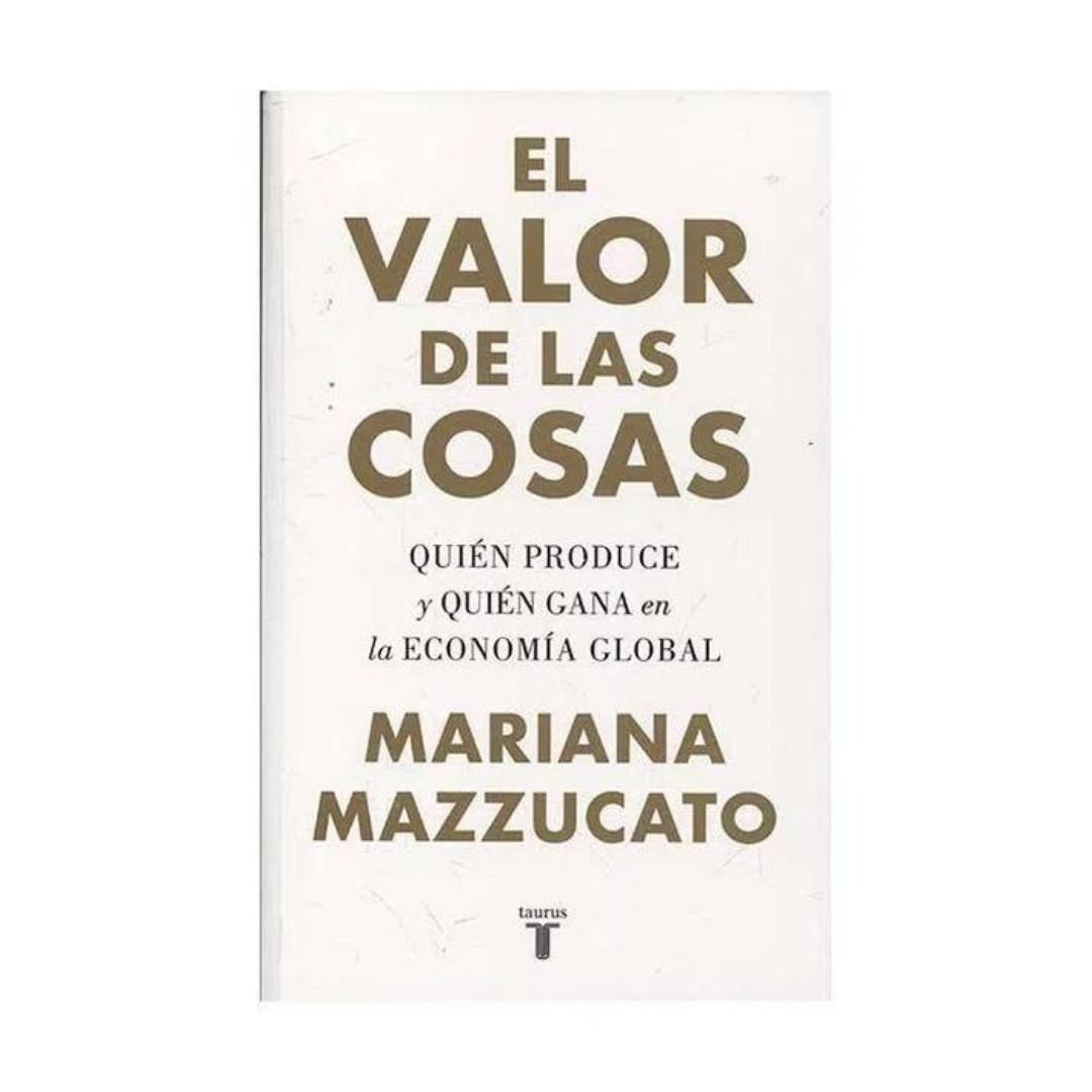 Imagen El Valor De Las Cosas. Mariana Mazzucato