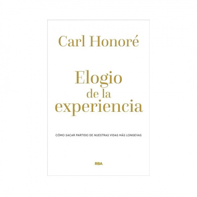 ImagenElogio De La Experiencia. Carl Honoré  