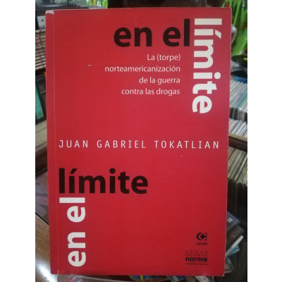 ImagenEN EL LÍMITE - JUAN GABRIEL TOKATLIAN
