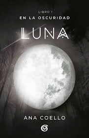 Imagen En la oscuridad. Luna. Libro 1. Ana Coello 1