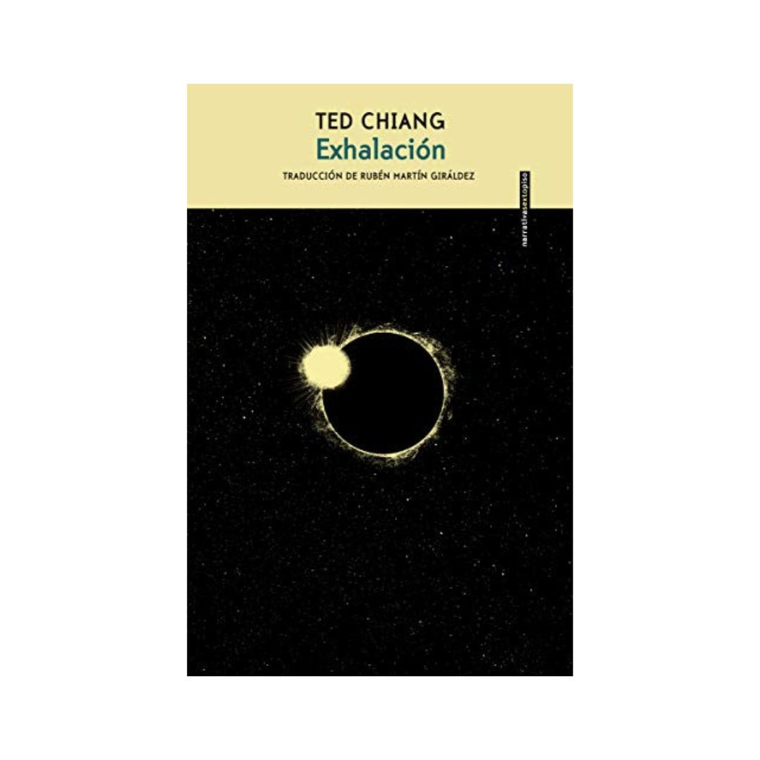 Exhalación Ted Chiang 9788417517793 Happy Books 1465