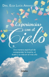 Imagen Experiencias con el Cielo. Dra. Elsa Lucía Arango E. 1