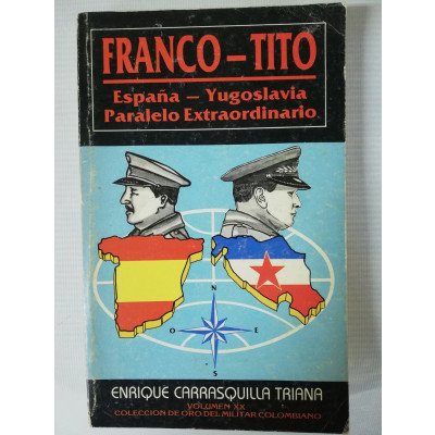 ImagenFRANCO - TITO ESPAÑA - YUGOSLAVIA PARALELO EXTRAORDINARIO - ENRIQUE CARRASQUILLA TRIANA