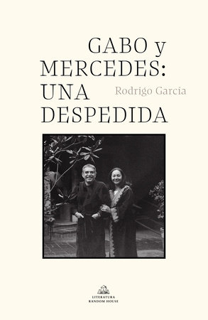 Imagen Gabo y Mercedes: una Despedida. Rodrigo García 1
