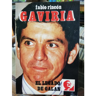 ImagenGAVIRIA, EL LEGADO DE GALÁN - FABIO RINCÓN