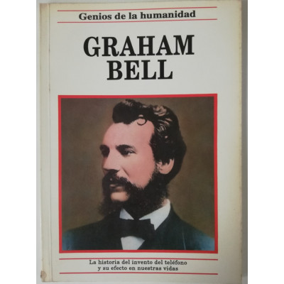 ImagenGRAHAM BELL - GENIOS DE LA HUMANIDAD