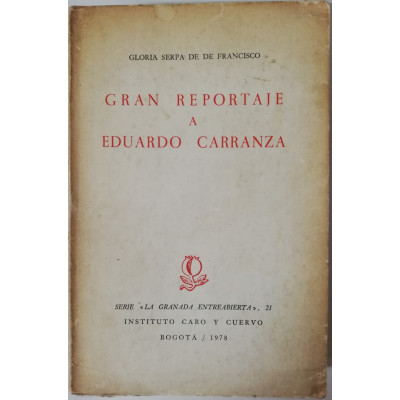 ImagenGRAN REPORTAJE A EDUARDO CARRANZA - GLORIA SERPA DE DE FRANCISCO
