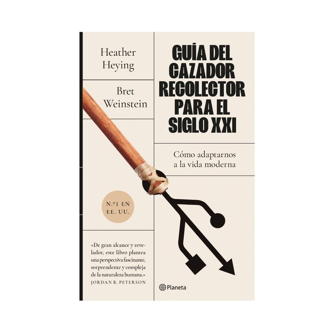 Imagen Guía Del Cazador-Recolector Para El Siglo XXI. Heather Heying