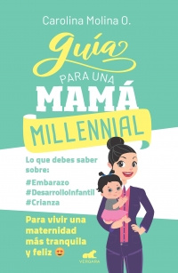 Imagen Guía para una Mamá Millennial. Carolina Molina O. 1
