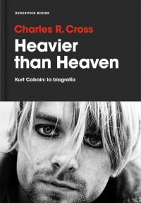 Imagen Heavier than heaven Kurt Cobain: la biografía/ Charles R. Cross 1