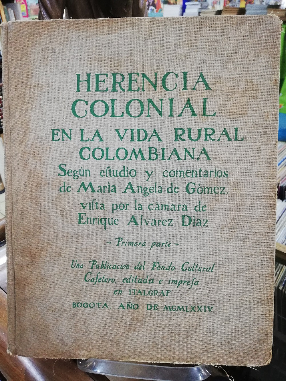 Imagen HERENCIA COLONIAL EN LA VIDA RURAL COLOMBIANA - 2 TOMOS 1