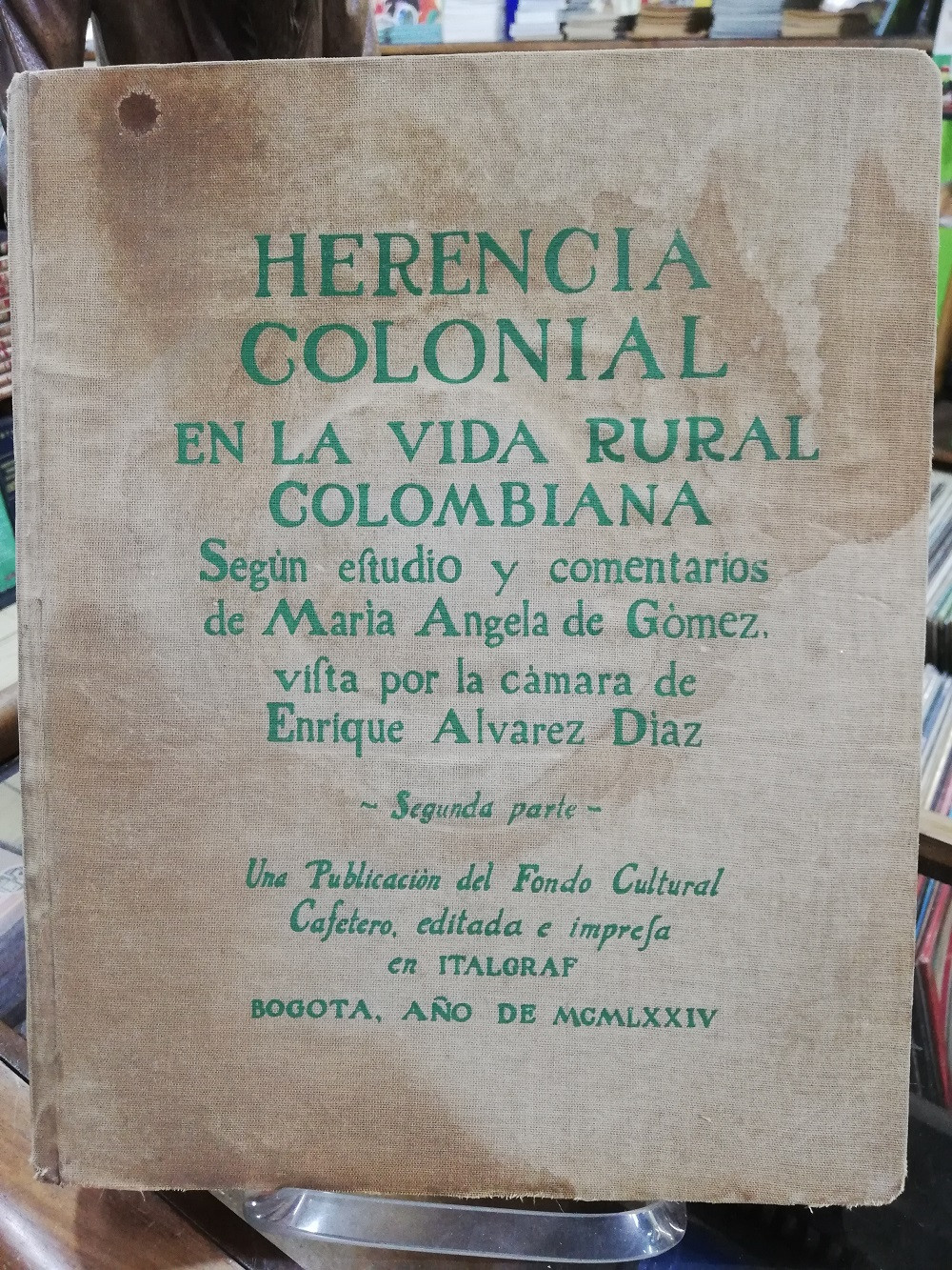 Imagen HERENCIA COLONIAL EN LA VIDA RURAL COLOMBIANA - 2 TOMOS 4