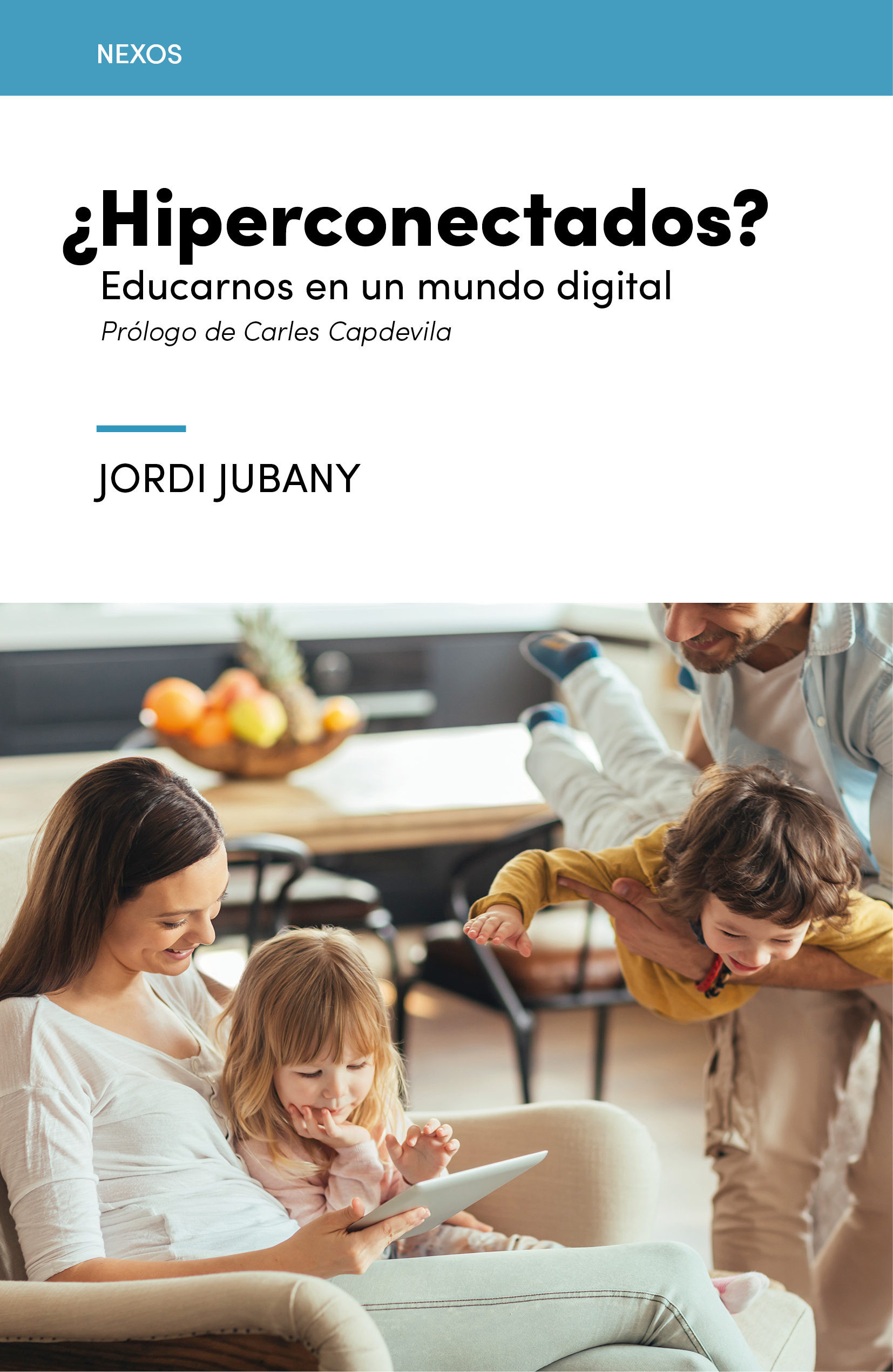 Imagen ¿Hiperconectados?, educarnos en un mundo digital/ Jordi Jubany