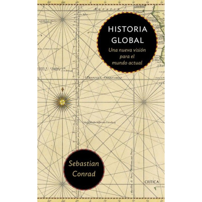 ImagenHistoria Global. Una Nueva Visión Para El Mundo. Sebastian Conrad