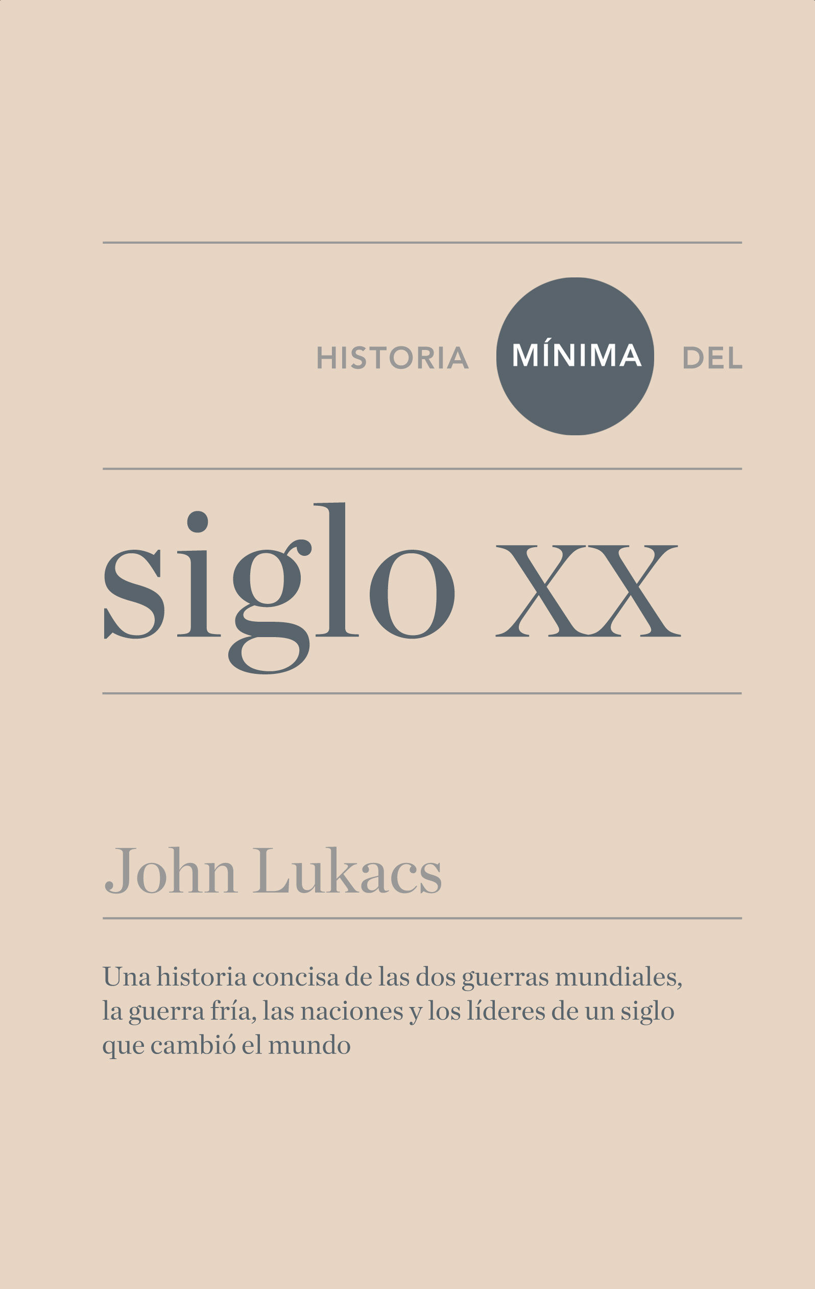 Imagen Historia mínima del siglo XX. John Lukacs 1