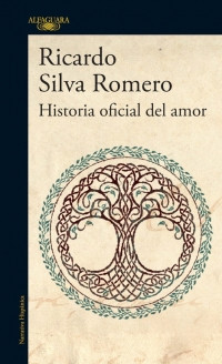 Imagen Historia Oficial del Amor. Ricardo Silva Romero 1