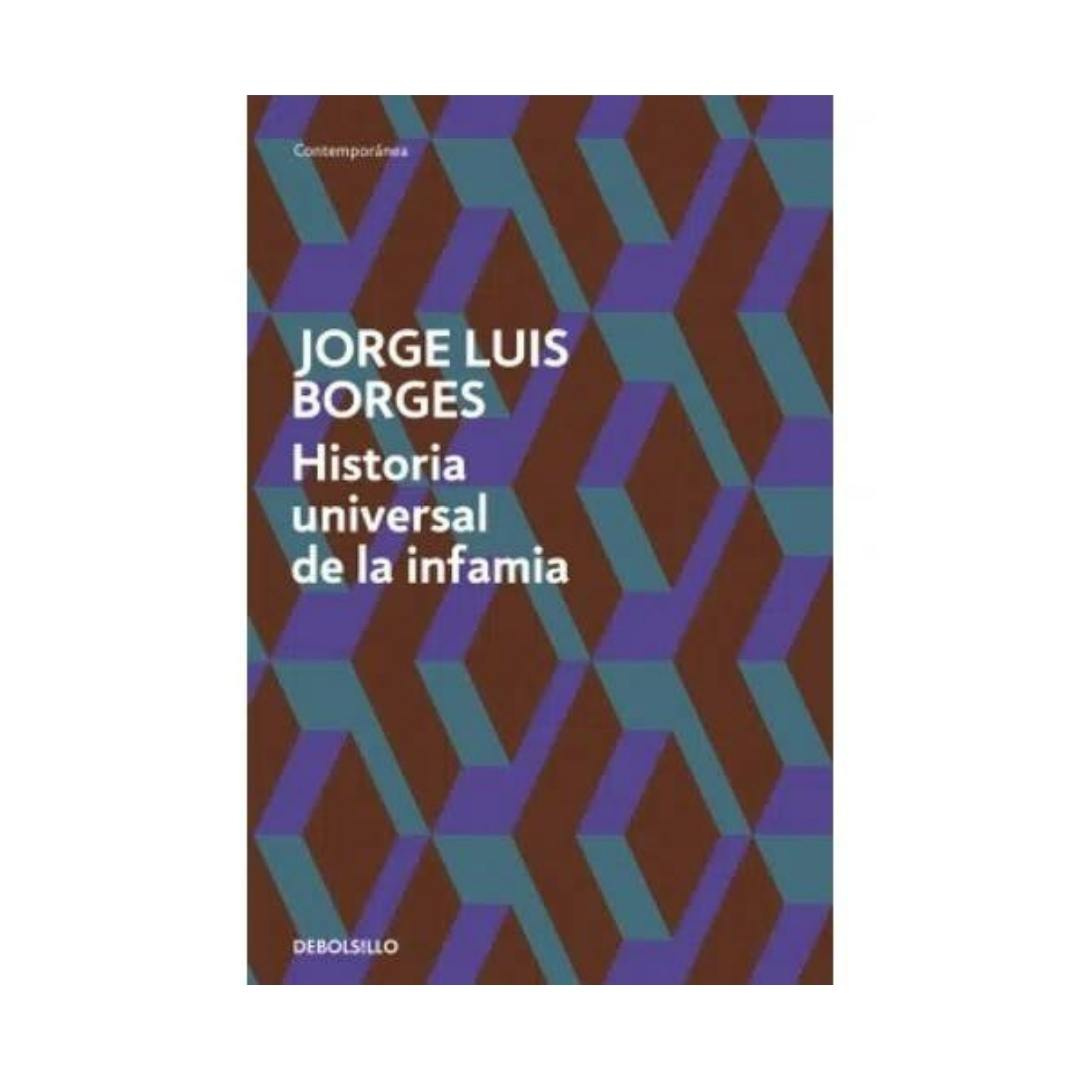 Imagen Historia Universal De La Infamia. Jorge Luis Borges