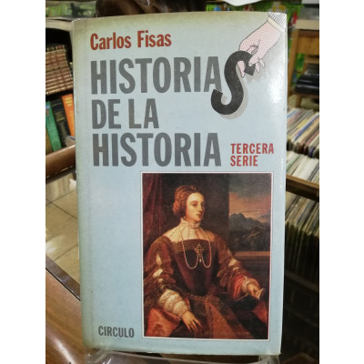 ImagenHISTORIAS DE LA HISTORIA - CARLOS FISAS