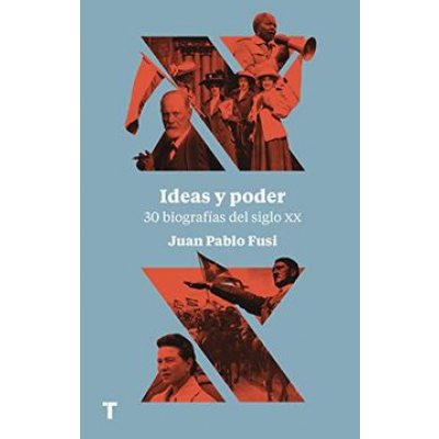 ImagenIdeas y poder. 30 biografías del siglo XX. Juan Pablo Fusi