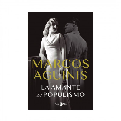 ImagenLa Amante Del Populismo. Aguinis, Marcos