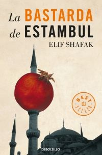 Imagen La Bastarda de Estambul. Elif Shafak