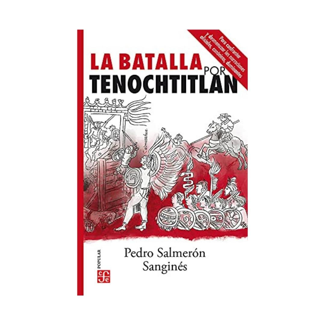 Imagen La Batalla por Tenochtitlan. Pedro Salmerón Sanginés