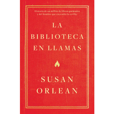 ImagenLa Biblioteca en Llamas. Susan Orlean