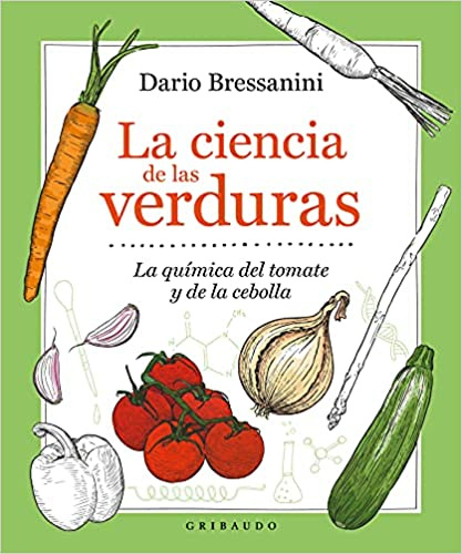 Imagen La ciencia de las verduras. Dario Bressanini 1