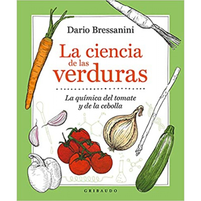 ImagenLa ciencia de las verduras. Dario Bressanini