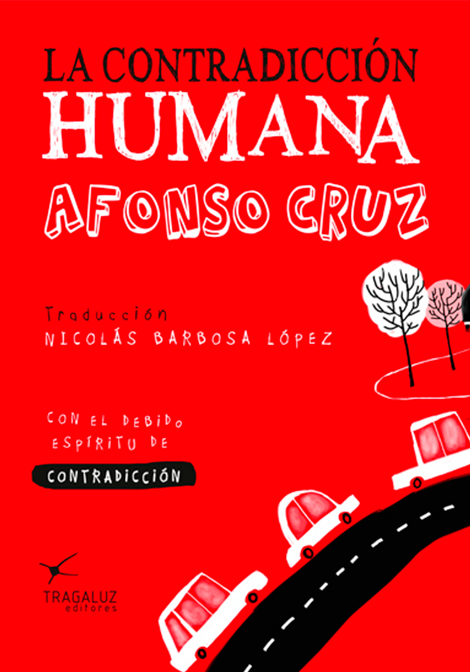 Imagen La contradicción humana/ Afonso Cruz