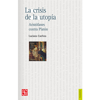 ImagenLa Crisis de la Utopía. Aristófanes contra Platón. Luciano Canfora