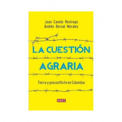 ImagenLa Cuestión Agraria. Marlón A. Bernal y Juan Camilo Restrepo S.