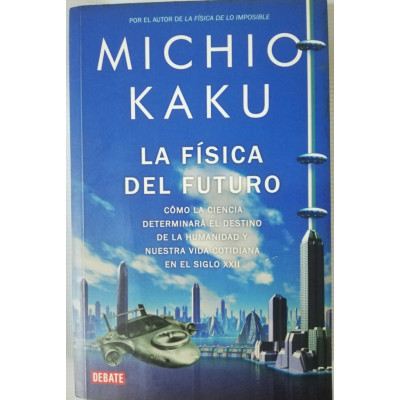 ImagenLA FÍSICA DEL FUTURO - MICHIO KAKU