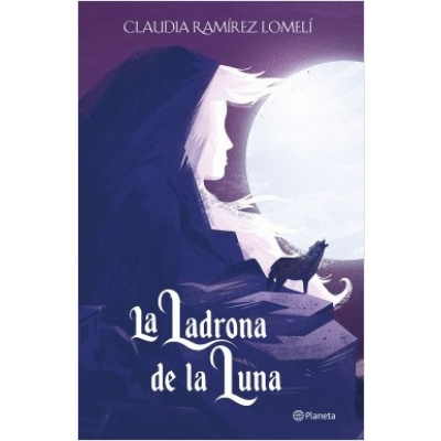 ImagenLa ladrona de la luna. Claudia Ramírez Lomeli