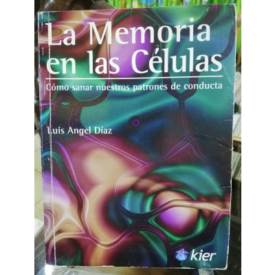ImagenLA MEMORIA EN LAS CÉLULAS - LUIS ANGEL DIAZ