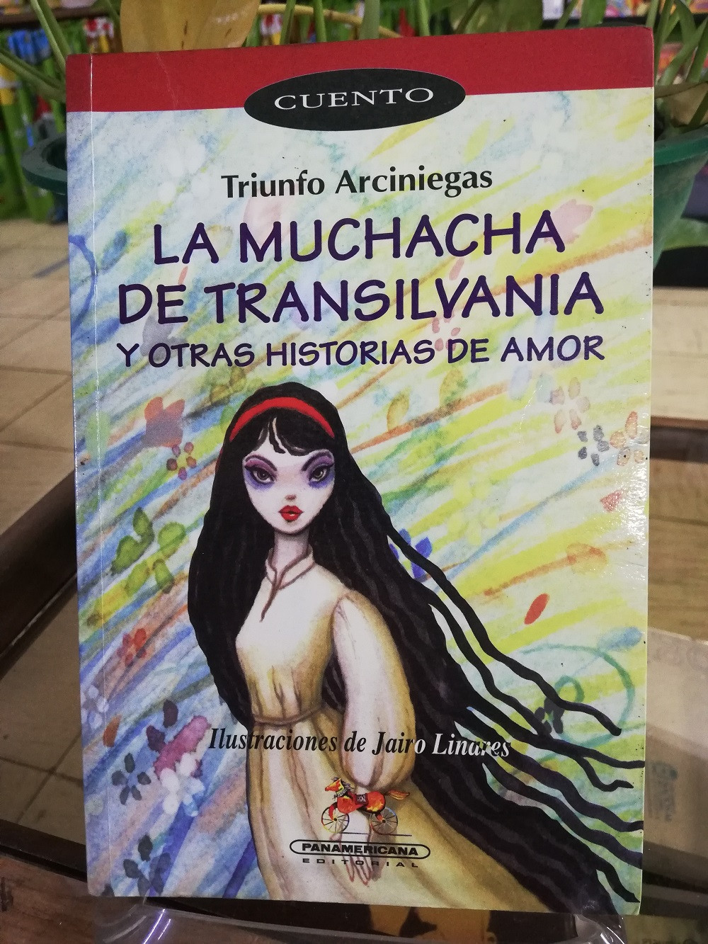 Imagen LA MUCHACHA DE TRANSILVANIA Y OTRAS HISTORIAS DE AMOR - TRIUNFO ARCINIEGAS 1