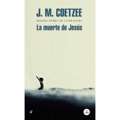 ImagenLa muerte de Jesús. J.M. Coetzee