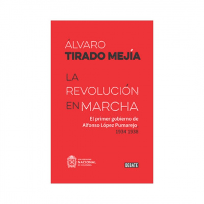 ImagenLa Revolucion En Marcha. Álvaro Tirado Mejía