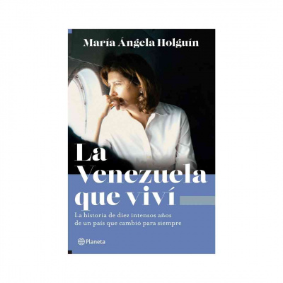 ImagenLa Venezuela que viví. Maria Angela Holguín Cuellar