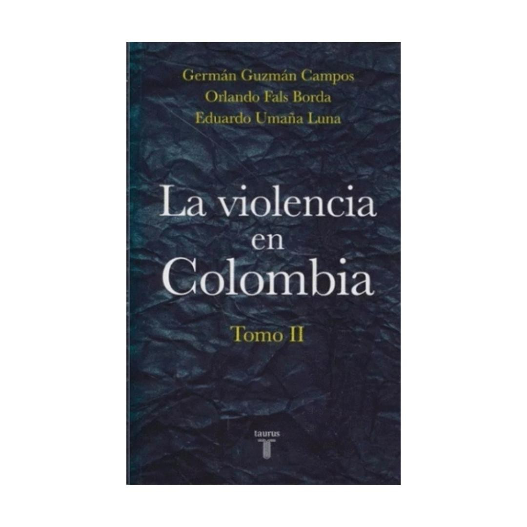 Imagen La Violencia En Colombia. Tomo II. Orlando Fals Borda, Germán Guzmán
