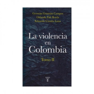 ImagenLa Violencia En Colombia. Tomo II. Orlando Fals Borda, Germán Guzmán