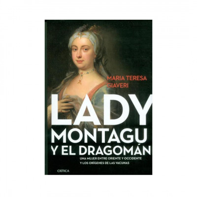 ImagenLady Montagu y el Dradomán. María Teresa Giaveri