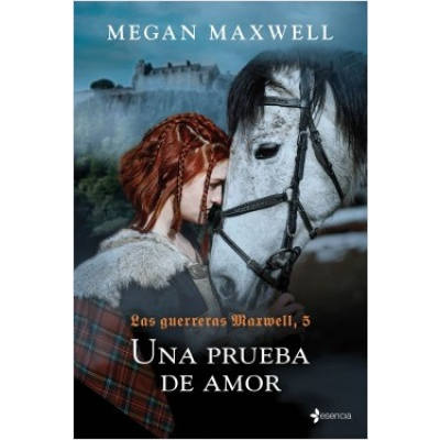ImagenLas guerreras Maxwell, 5. Una prueba de amor. Megan Maxwell