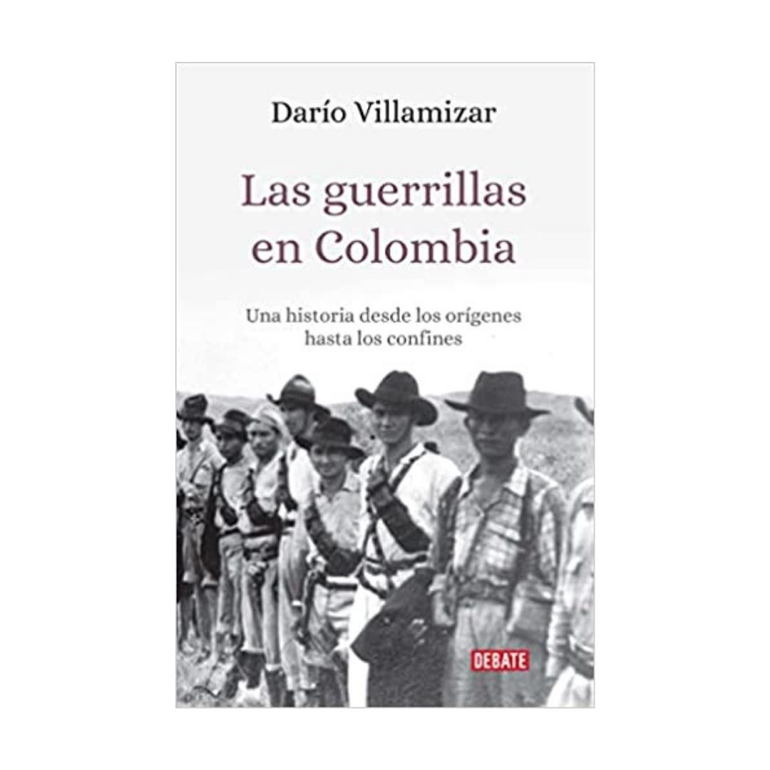 Imagen Las Guerrillas En Colombia. Dario Villamizar Herrera 1