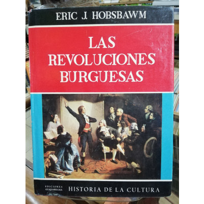 ImagenLAS REVOLUCIONES BURGUESAS - ERIC J. HOBSBAWM
