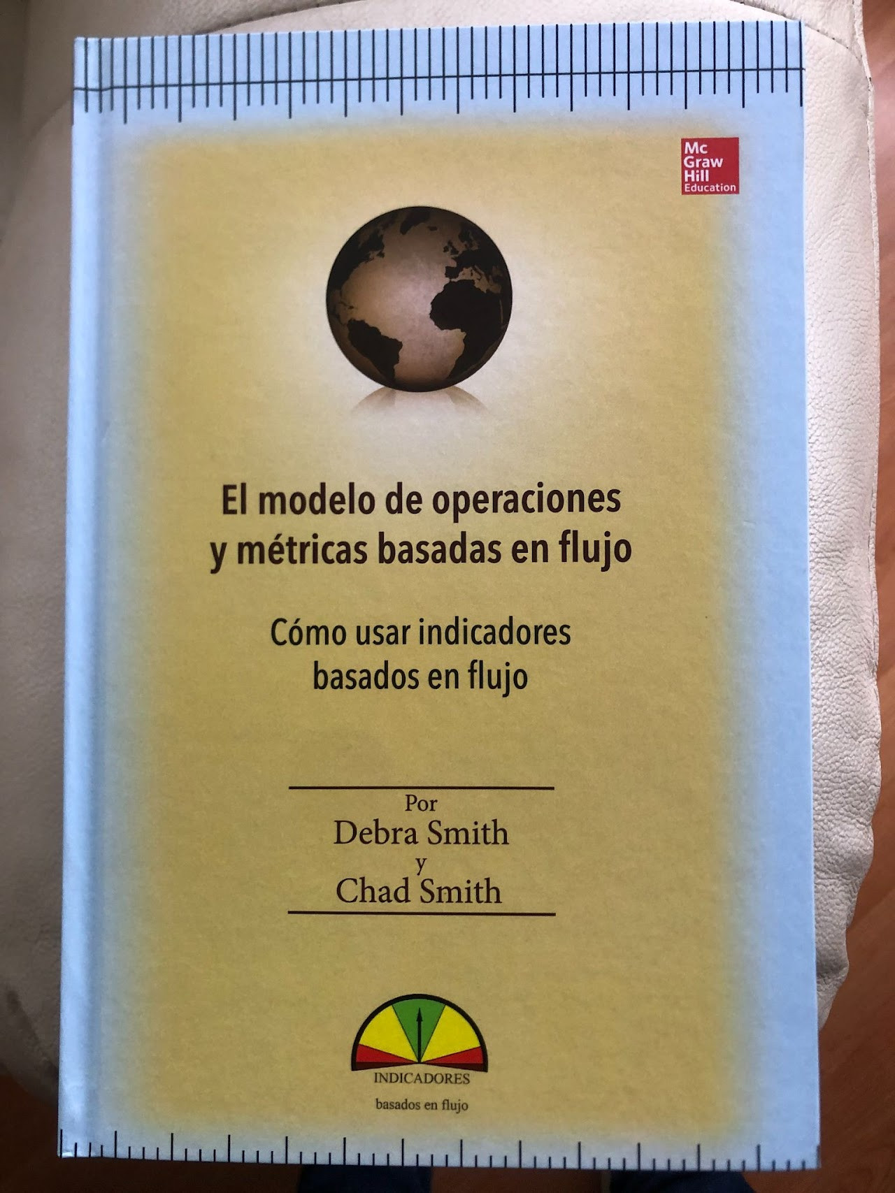 Imagen Libro EL MODELO DE OPERACIONES Y METRICAS BASADAS EN EL FLUJO- Como usar indicadores basados en el flujo-   Debra Smith y Chad Smith 1