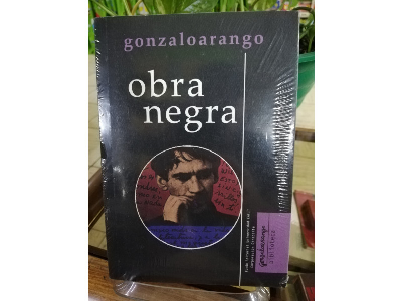 LIBRO NUEVO OBRA NEGRA - GONZALO ARANGO: 9789587203257 Libreria Atlas